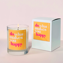 Load image into Gallery viewer, Do What Makes You Happy Soy Candle